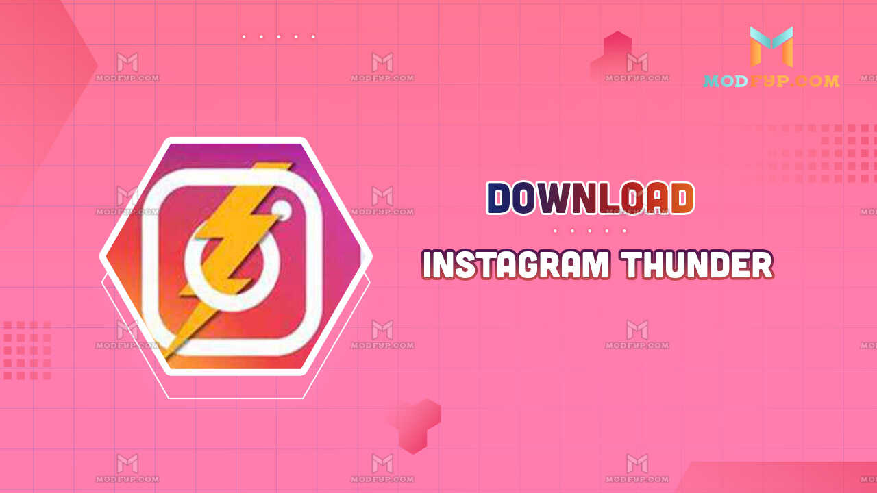 Insta Thunder APK: The Ultimate Guide to Unlocking Instagram’s Full Potential