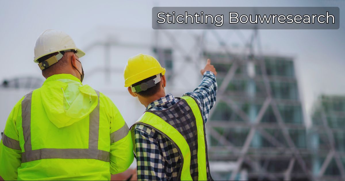 Stichting Bouwresearch: Its Role, Impact, and Relevance in Modern Construction Research